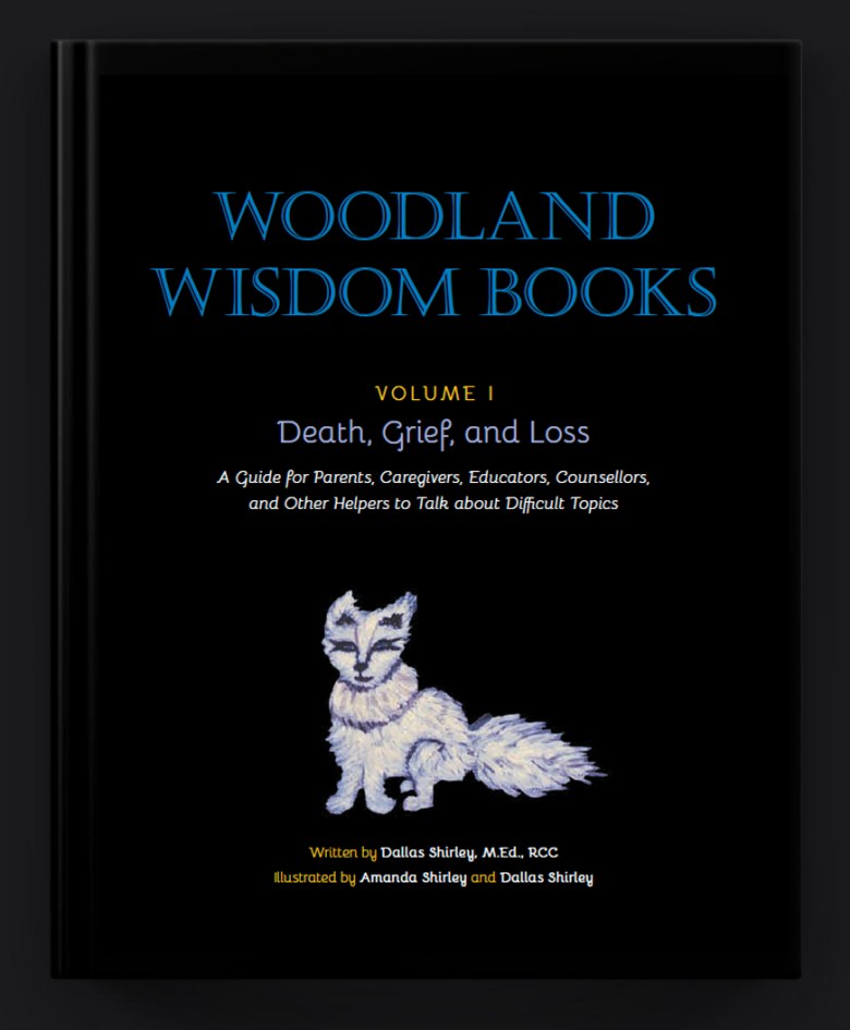 Book Cover of Woodland Wisdom Books - Volume 1 - Death, Grief, and Loss